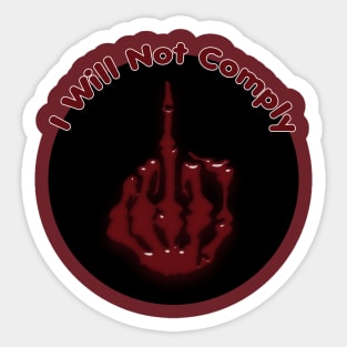 I Will Not Comply Sticker